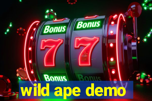 wild ape demo